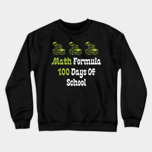 Math Formula 100 Days of School Crewneck Sweatshirt